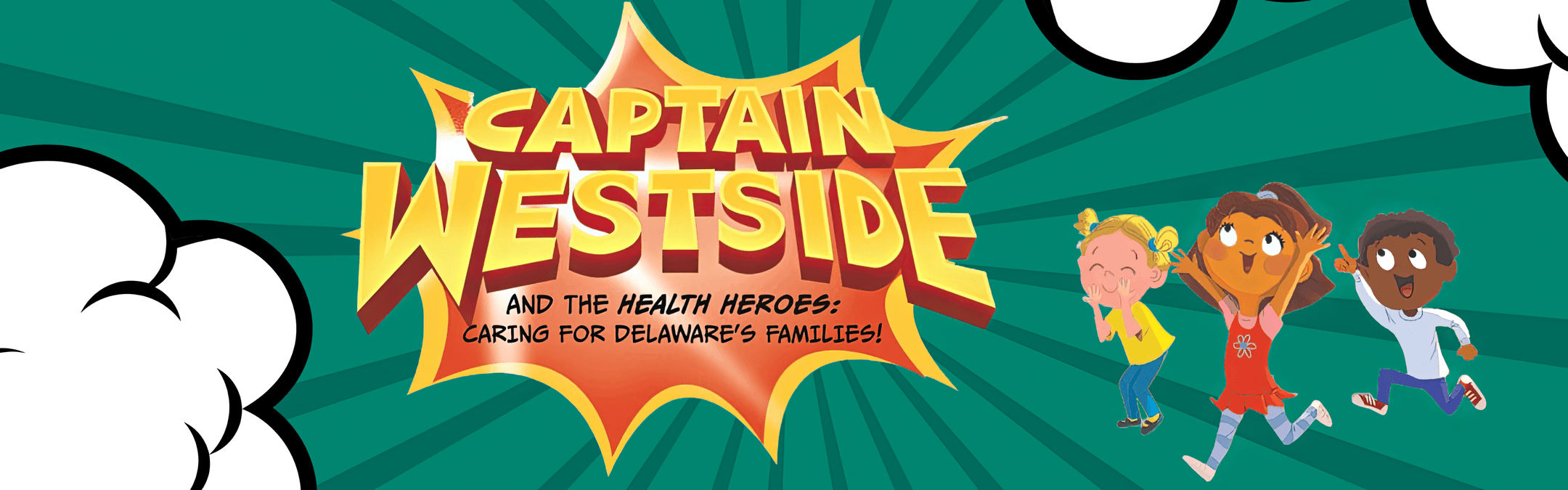 Captain Westside and the Health Heroes: Caring for Delaware’s Families!